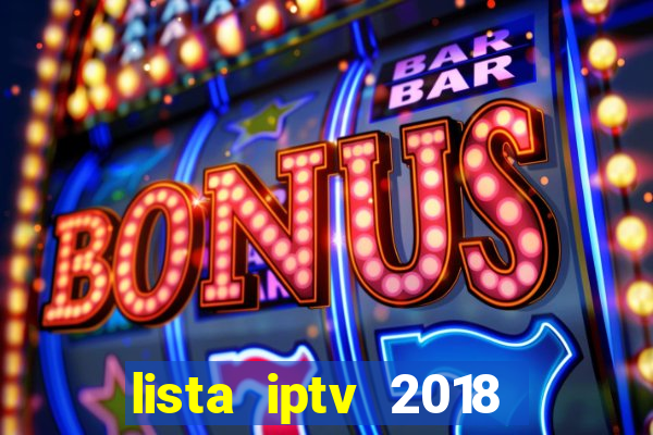 lista iptv 2018 gratis atualizada futebol